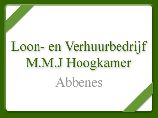 Logo Loon- en Verhuurbedrijf M.M.J. Hoogkamer Abbenes